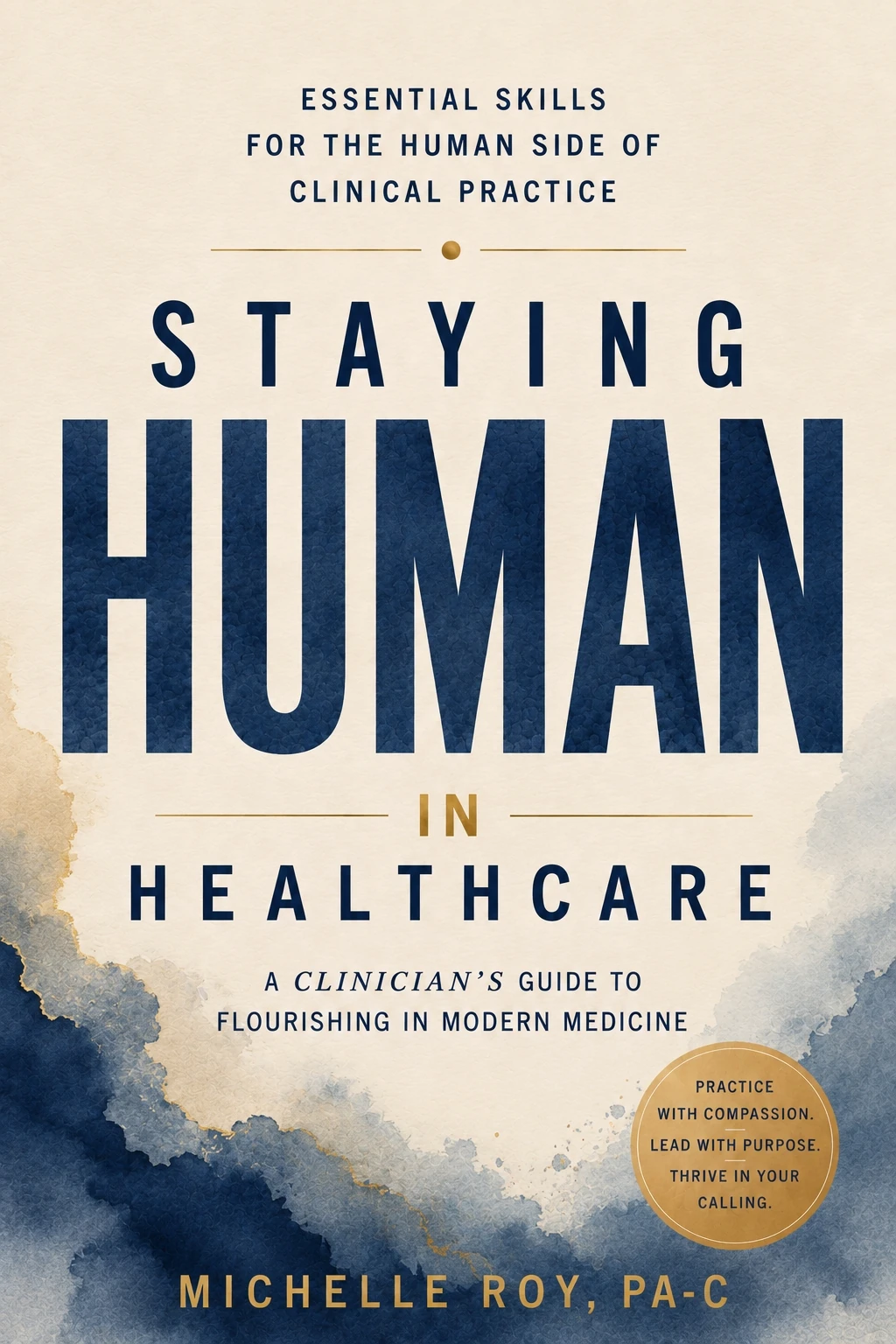 Cover of Staying Human in Healthcare by Michelle Roy, PA-C